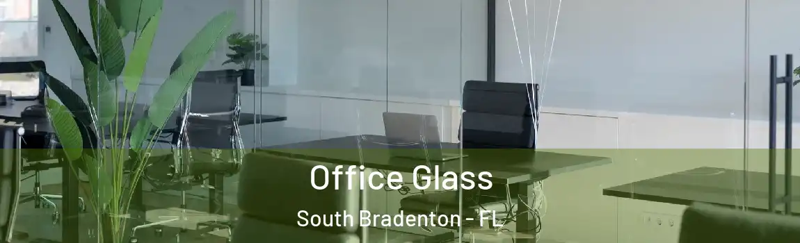  Office Glass South Bradenton - FL